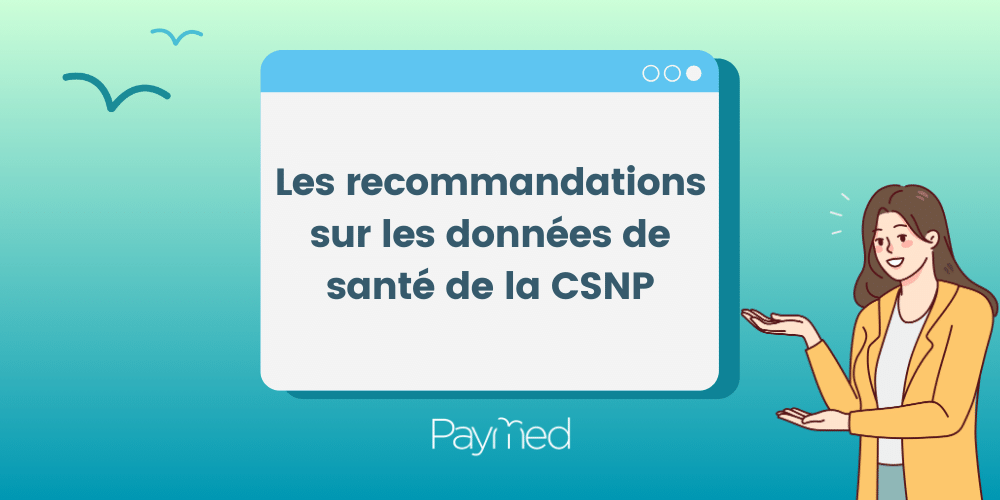 Les recommandations sur les données de santé de la CSNP