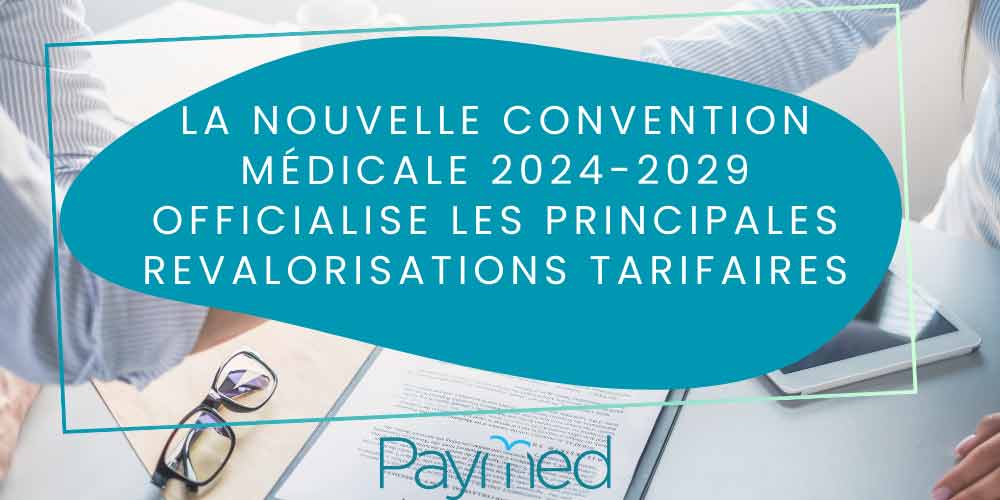 La nouvelle convention médicale 2024-2029 officialise les principales revalorisations tarifaires