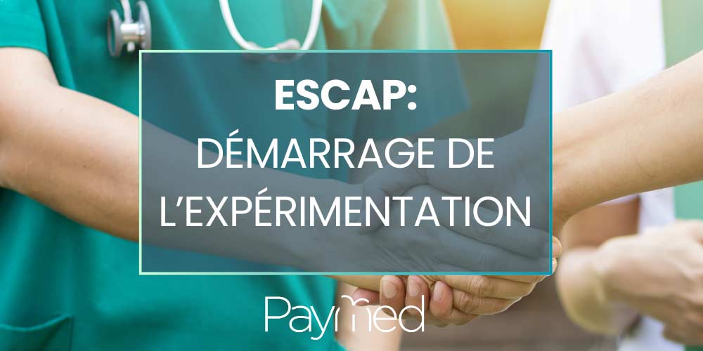Les équipes de soins coordonnées avec le patient (ESCAP) vont enfin démarrer