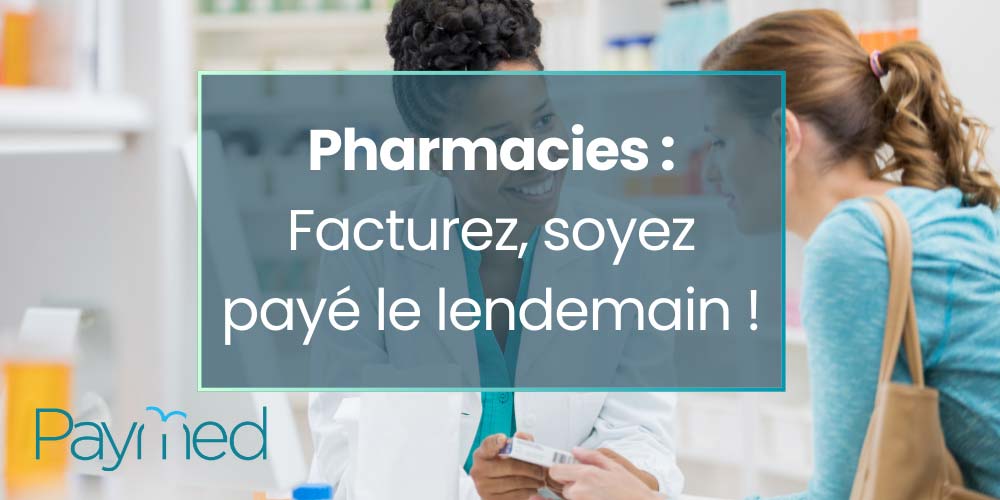 Paiement à J+1 pour les pharmacies